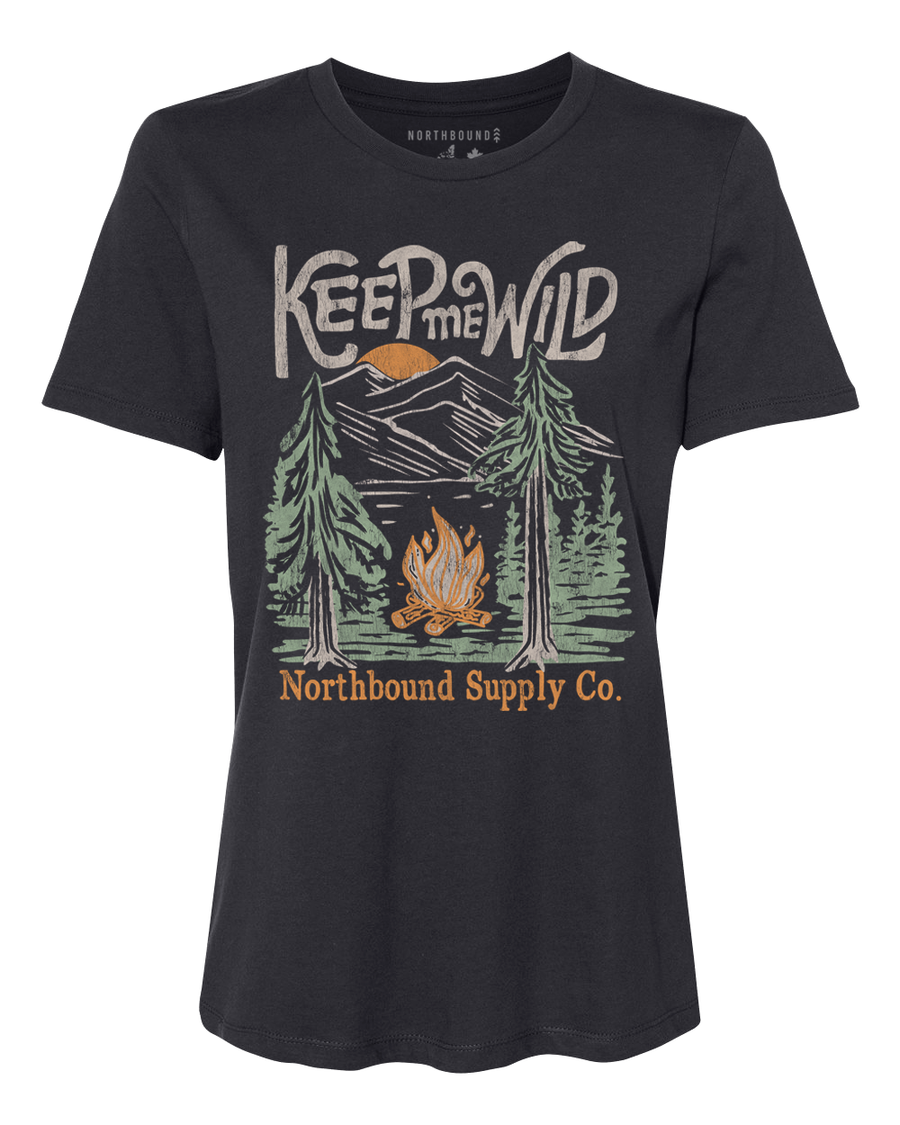 Ladies Keep Me Wild T-shirt